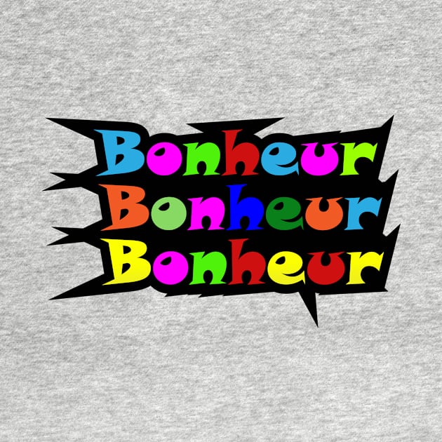 FRENCH WORD: BONHEUR ( HAPPINESS) by King Chris